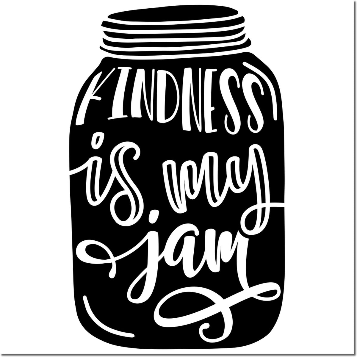 Kindness Is My Jam rubber stamp design with mason jar graphic for inspirational crafting and handmade cards.