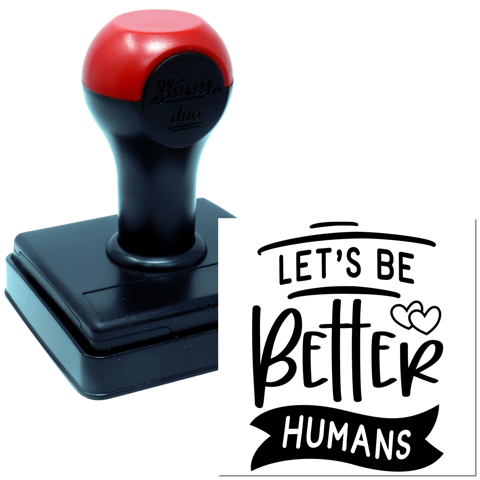 Custom self-inking rubber stamp with Lets Be Better Humans design, ideal for motivational crafting, journaling, or office use.