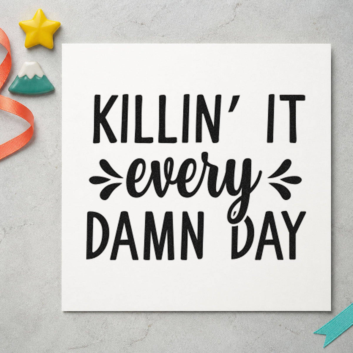 PSI Pre-Inked Killin' It Every Damn Day Script Lettering Stamp in use 10