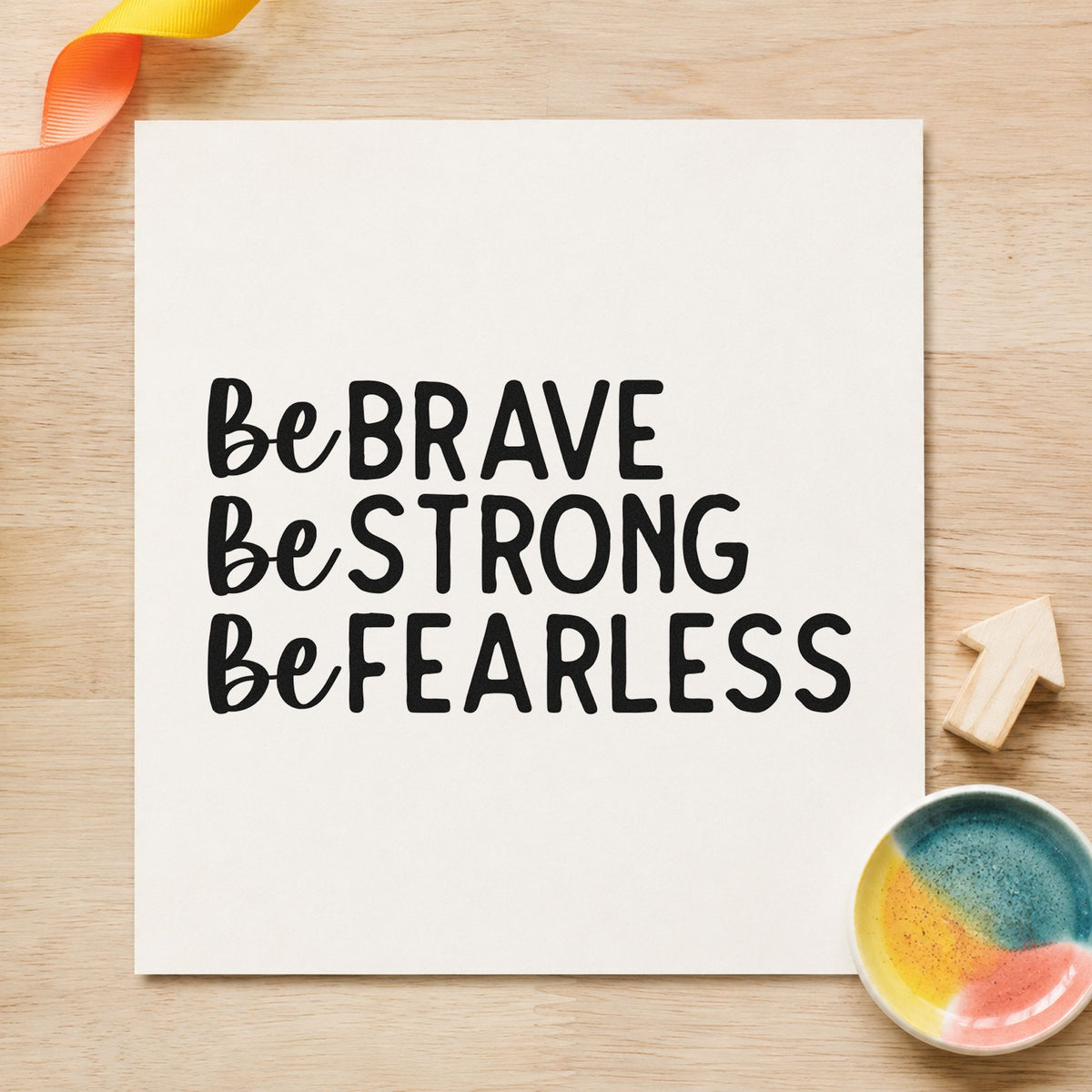 Be Brave Strong Fearless Self-Inking Stamp in use 4