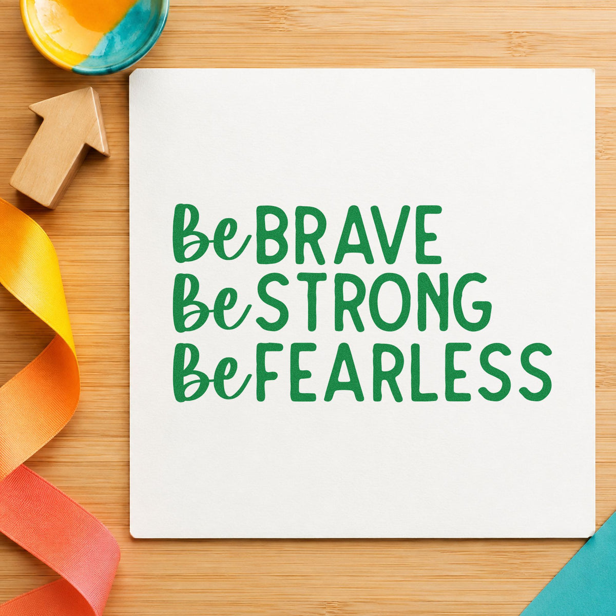 Be Brave Strong Fearless Self-Inking Stamp in use 8