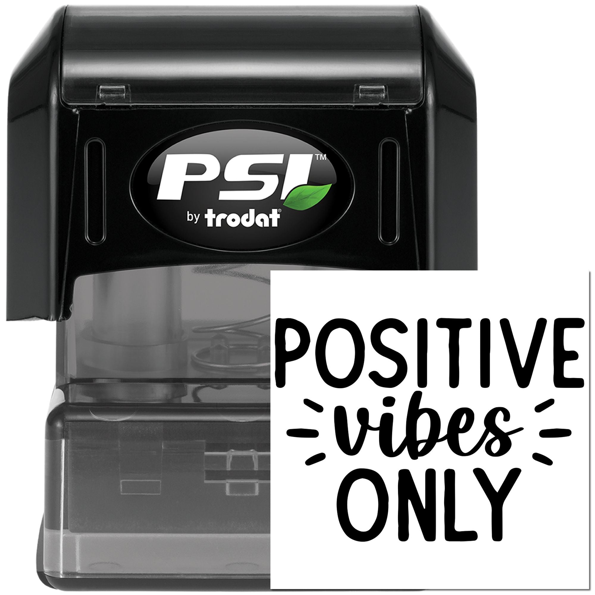 PSI by Trodat self-inking rubber stamp with Positive Vibes Only design for motivational custom stamping.