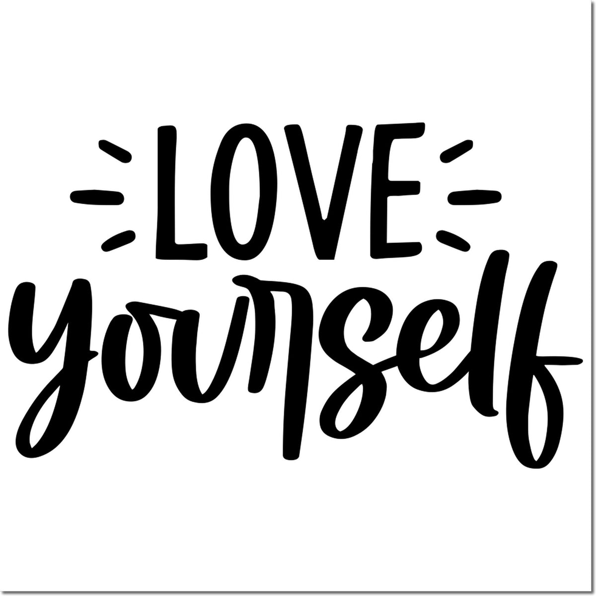 Love yourself motivational rubber stamp design with bold black hand-lettered text