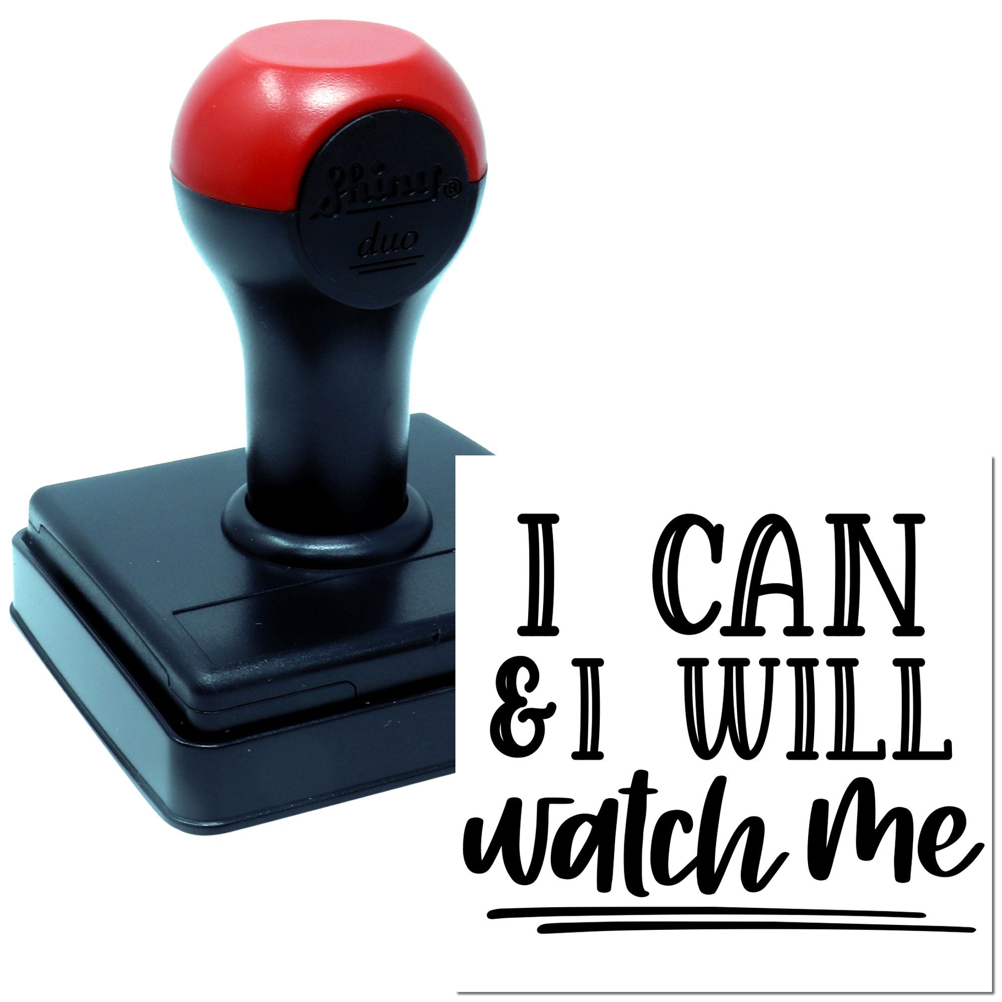 Self-inking rubber stamp with motivational quote I can & I will, watch me for custom office and craft projects.
