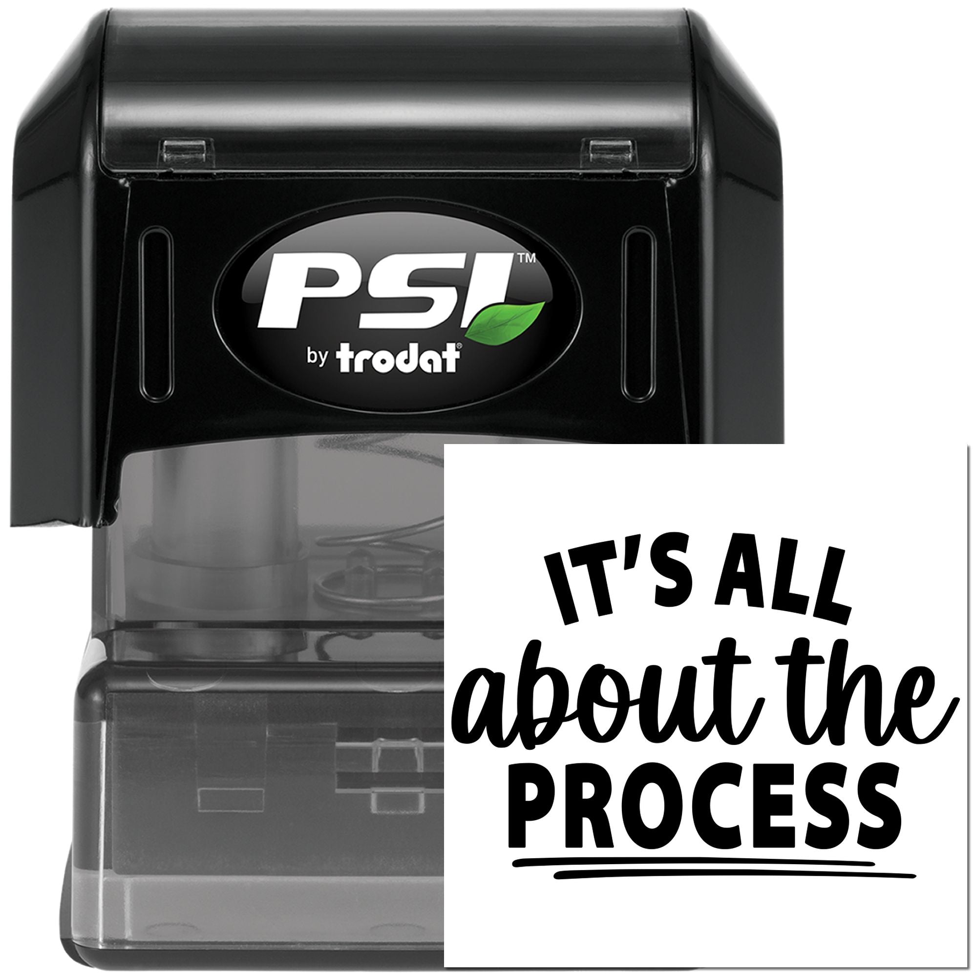 PSI by Trodat self-inking rubber stamp with custom Its all about the process imprint for business branding.