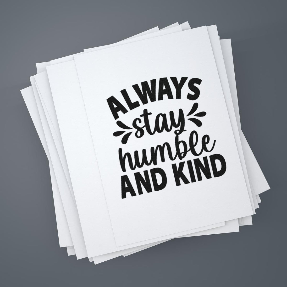 Always Stay Humble and Kind rubber stamp design for inspirational handmade card and paper crafting projects