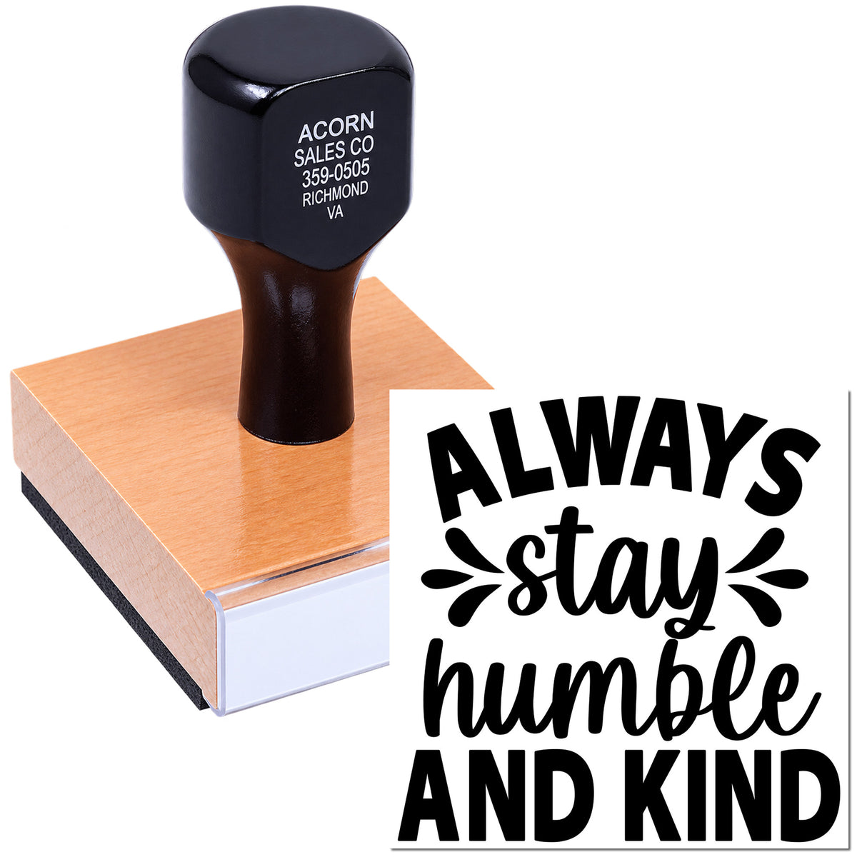 Custom rubber stamp with Always stay humble and kind design for inspirational cards, packaging, and handmade business branding.