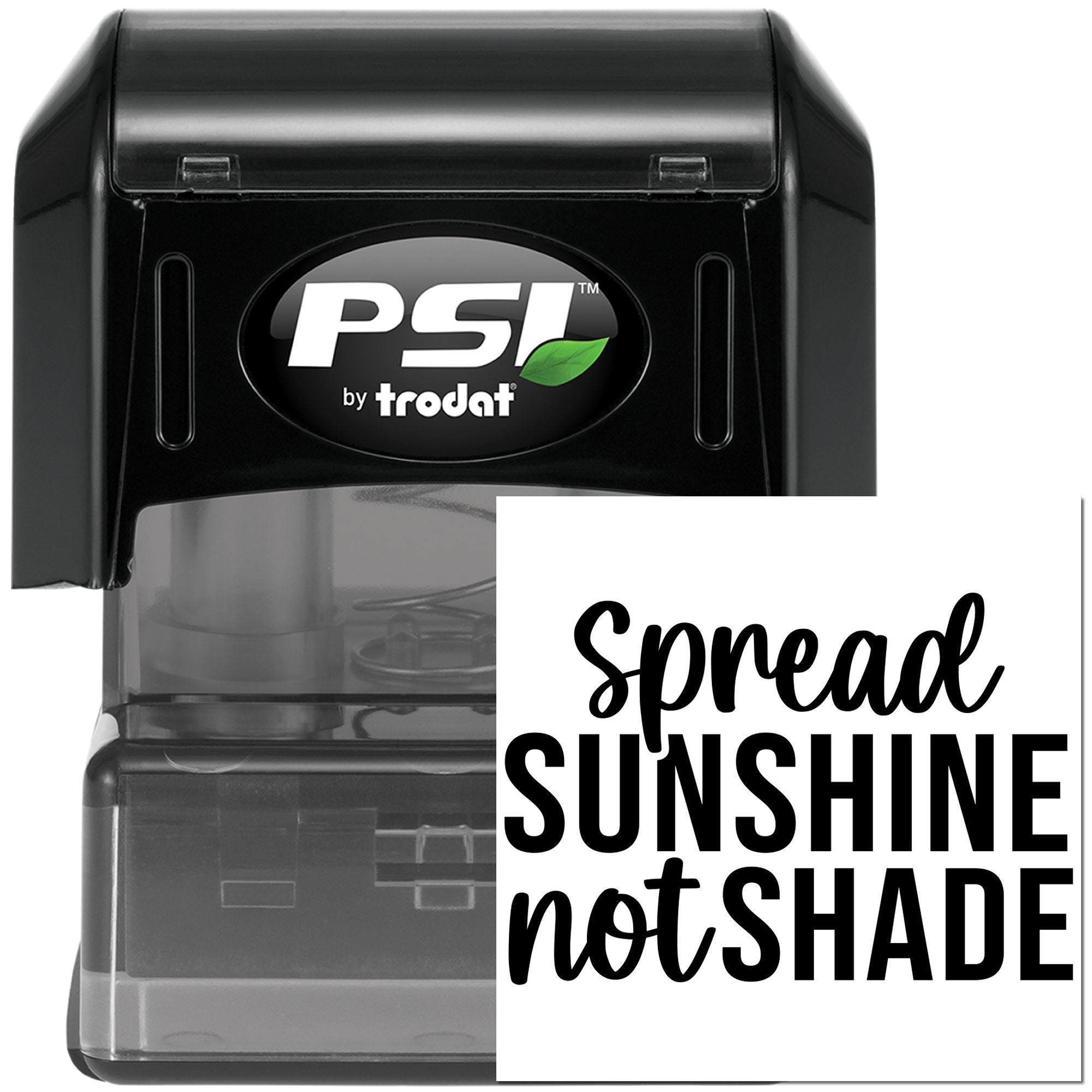 PSI by Trodat self-inking rubber stamp with spread sunshine not shade motivational imprint for custom stamping.