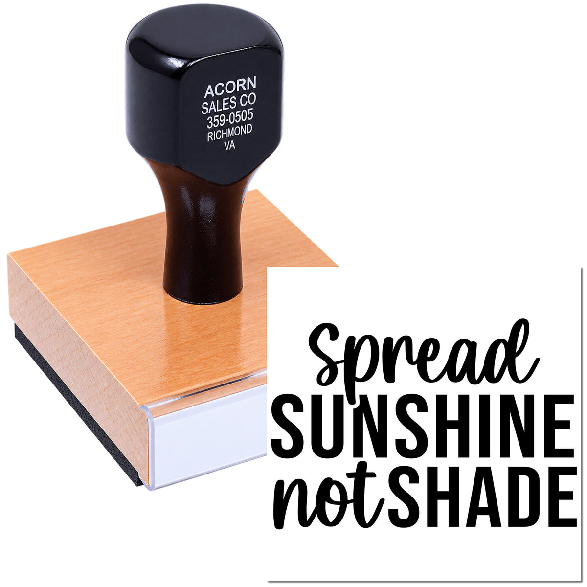 Custom rubber stamp featuring Spread Sunshine Not Shade for branded inspirational messages.