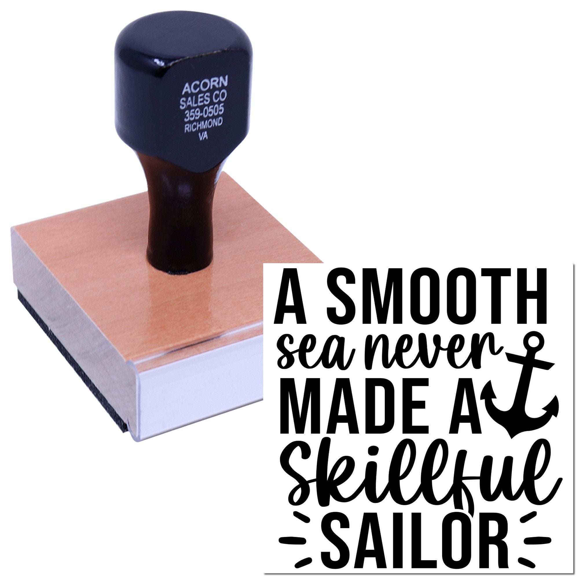 Custom rubber stamp featuring the nautical quote A smooth sea never made a skillful sailor on a mounted block.
