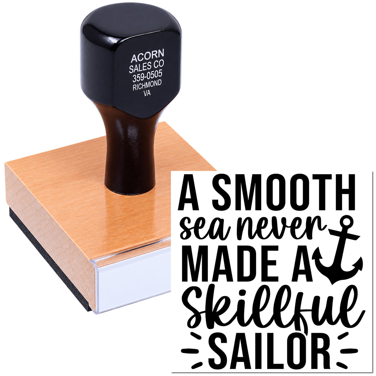 Custom rubber stamp featuring the nautical quote A smooth sea never made a skillful sailor on a mounted block.
