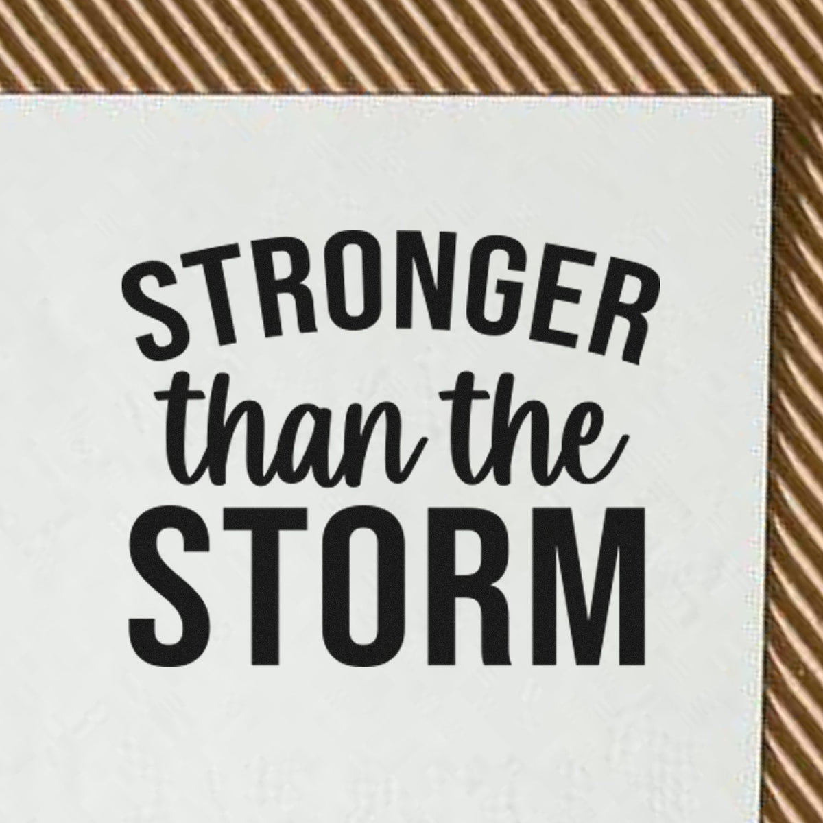 Inspirational rubber stamp design reading Stronger than the Storm for handmade cards and crafts.