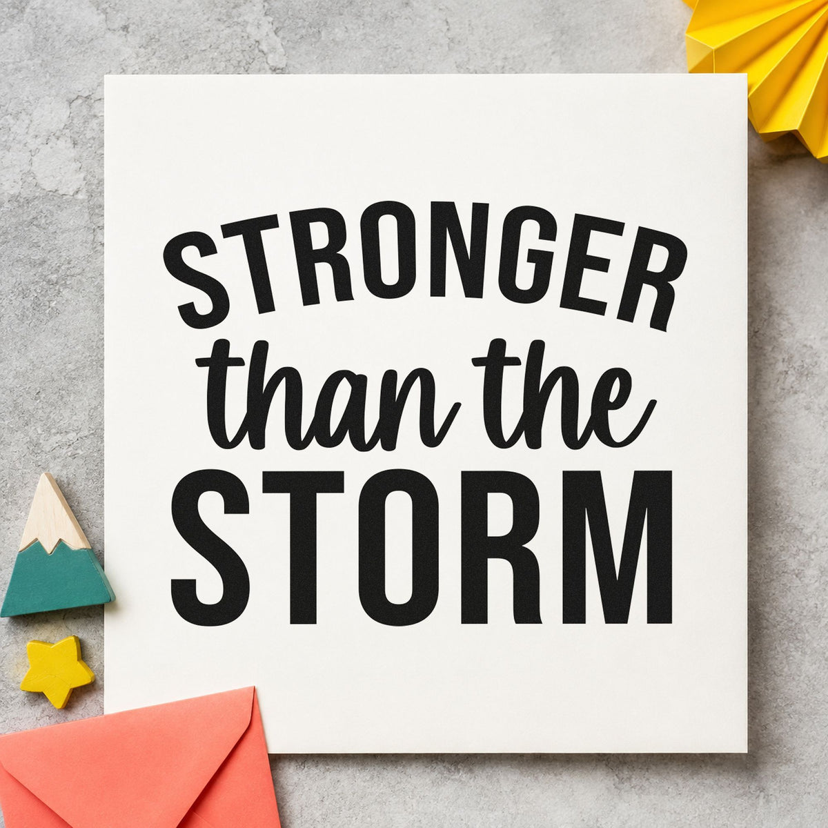 Stronger Than The Storm Arch Rubber Stamp – Wood Handle in use 4