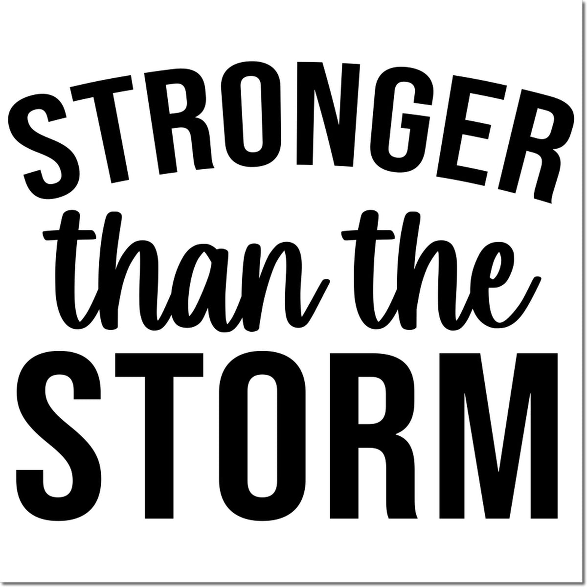 Stronger than the storm inspirational rubber stamp design for crafts, cards, and faith-based projects.