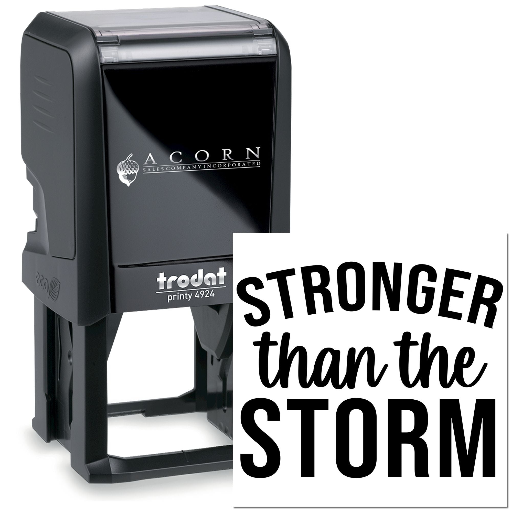 Custom Trodat Printy 4924 self-inking rubber stamp with Stronger than the Storm imprint for business branding.
