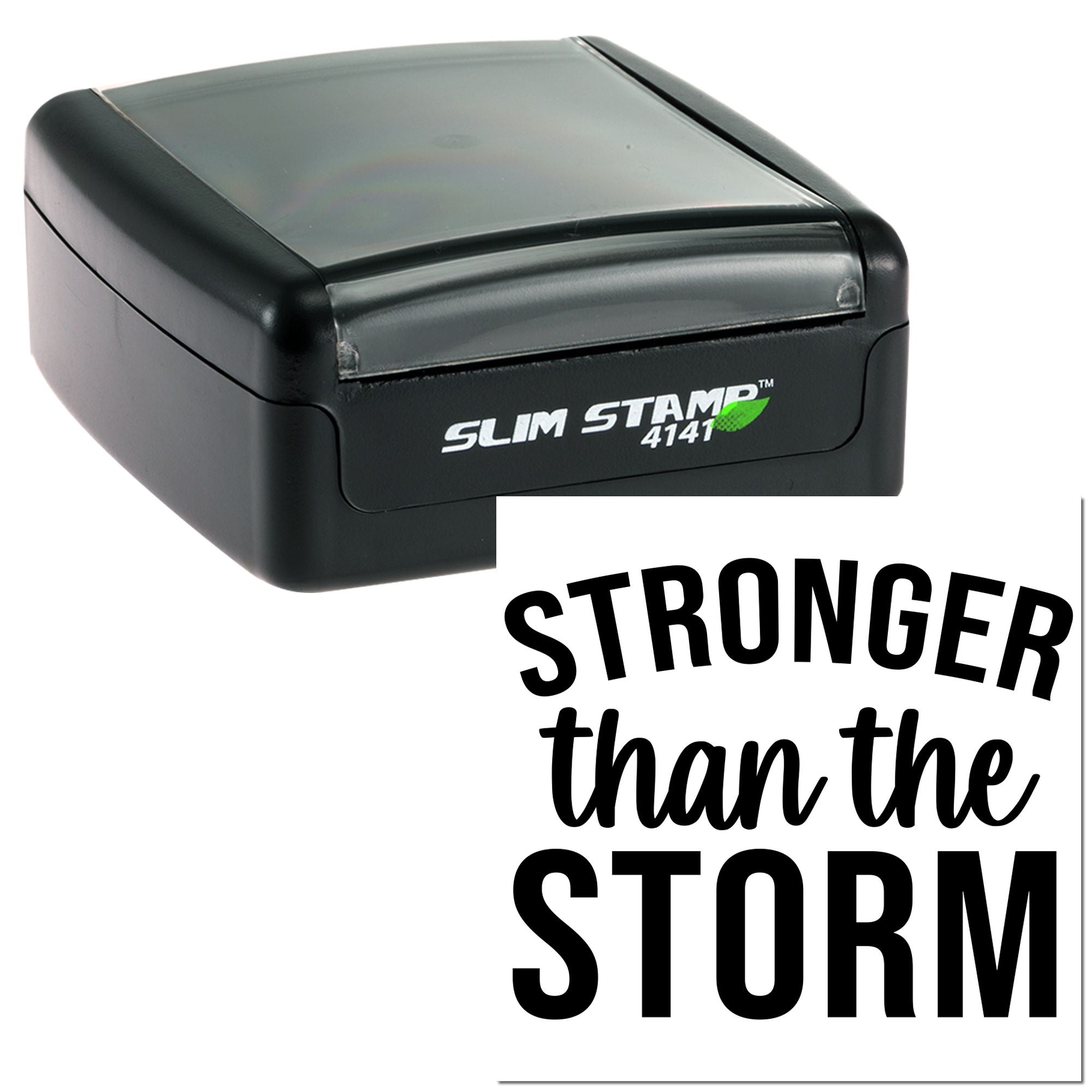 Custom Slim Stamp 4141 rubber stamp with Stronger than the Storm imprint