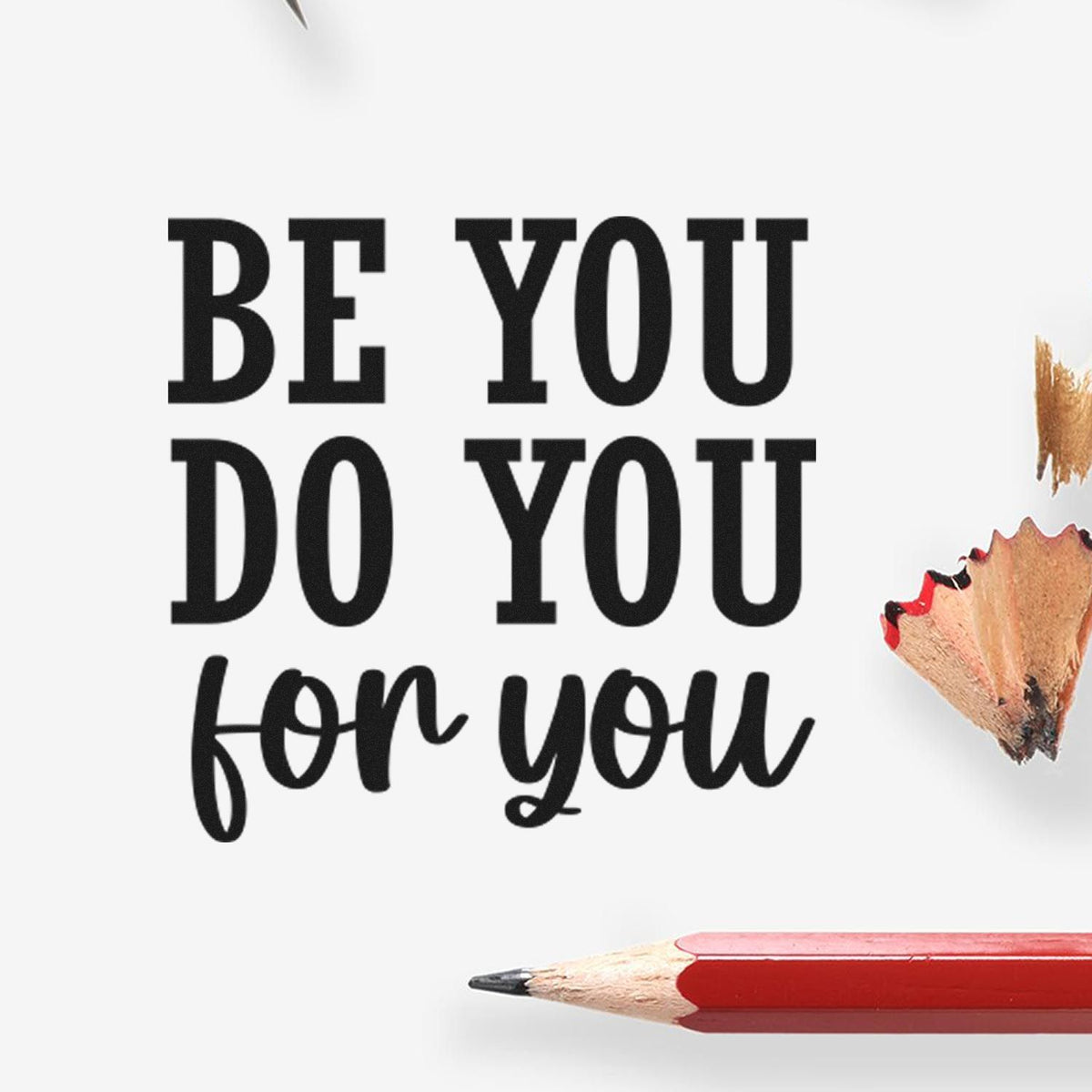 Be You Do You for You quote rubber stamp design in bold black lettering with pencil accent.