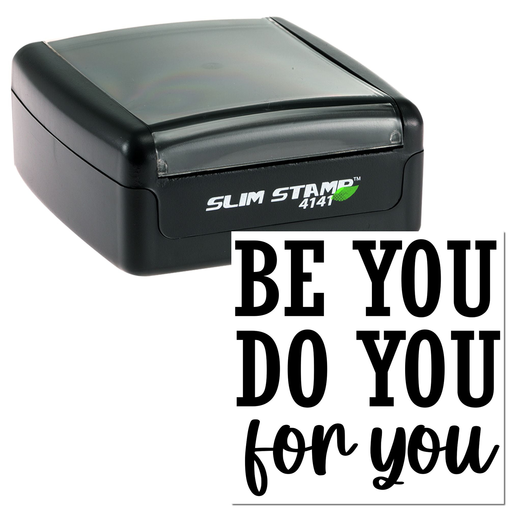 Custom self-inking rubber stamp with Be You, Do You, for You motivational message for personalized branding and promotions
