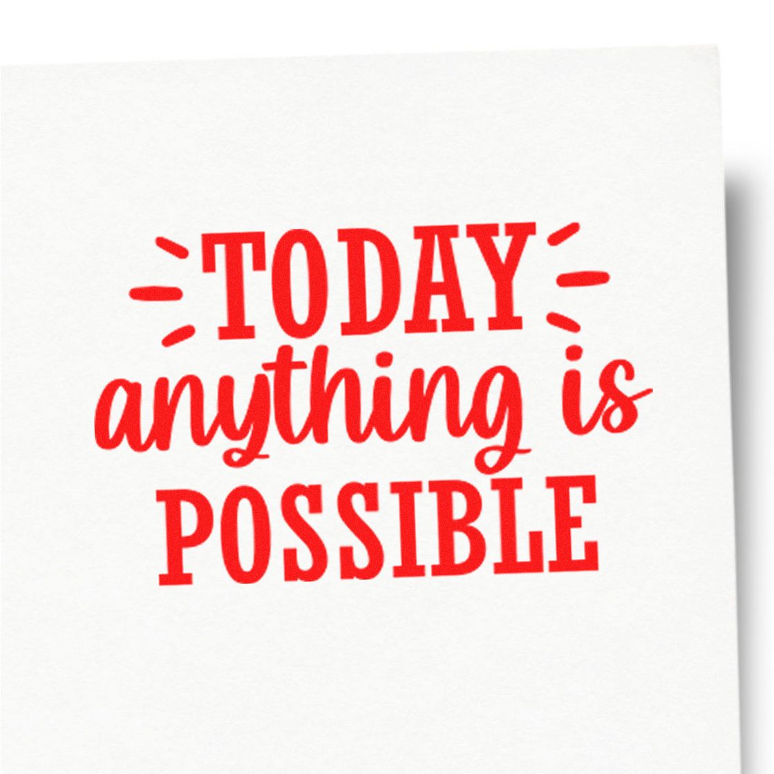 Motivational rubber stamp design with Today anything is possible in bold red lettering for crafts and DIY projects