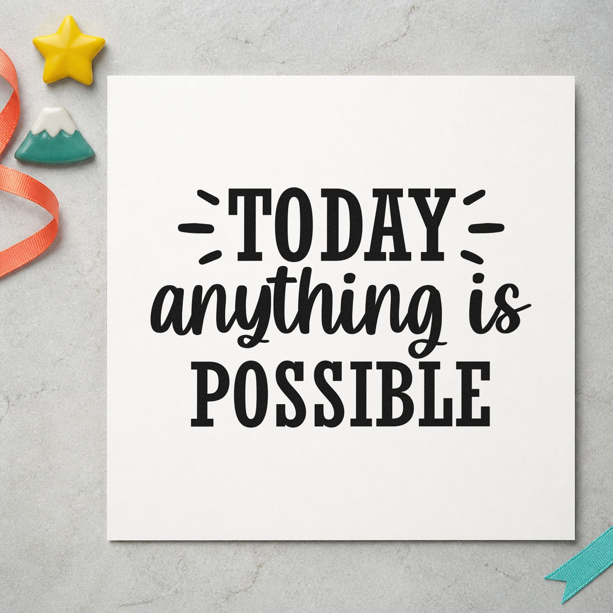 Today Anything Is Possible Rubber Stamp – Duo Hand in use 4