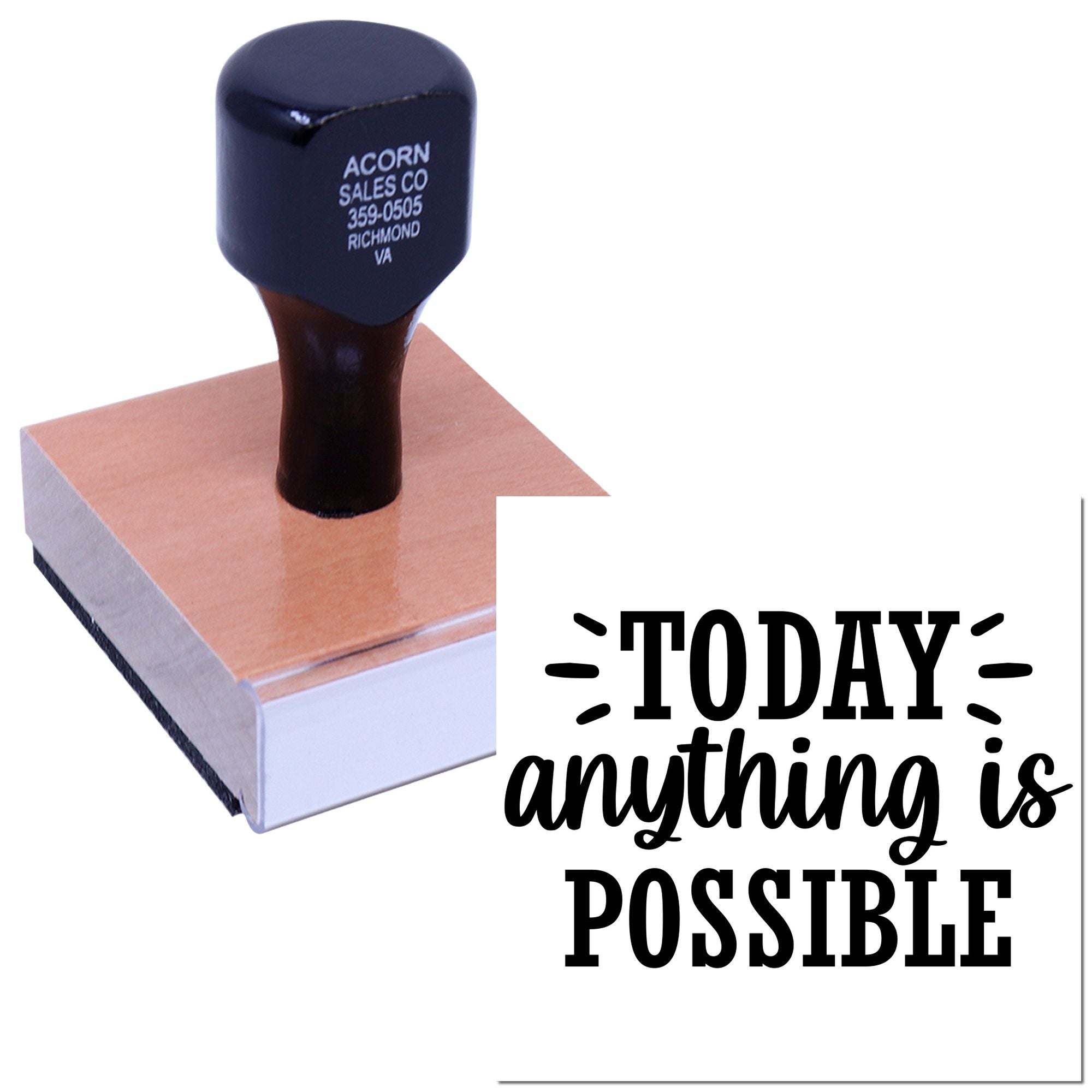 Custom rubber stamp featuring Today anything is possible for motivational crafts, business branding, and DIY projects.