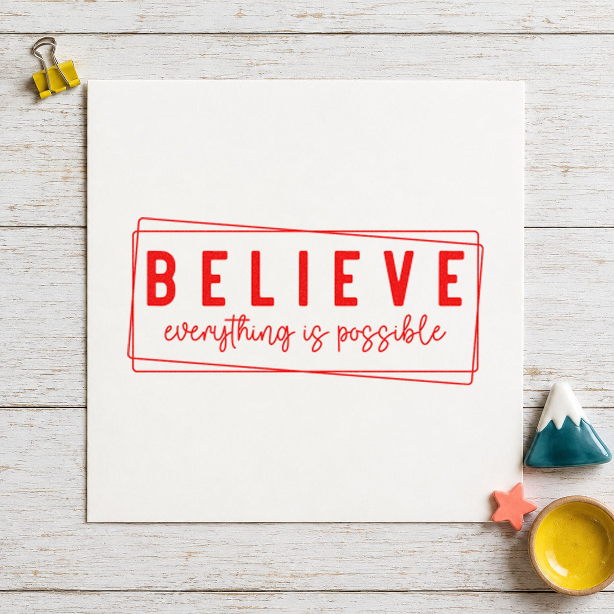 Believe Everything Is Possible Frame Hand Stamp – Duo in use 7