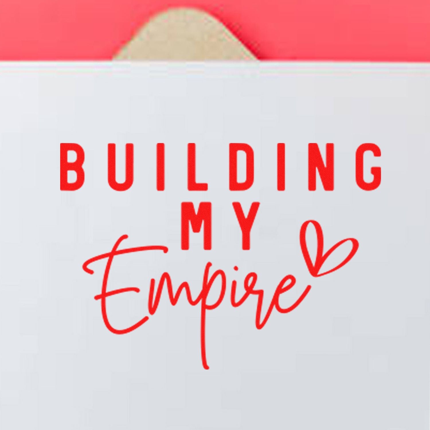 Building My Empire rubber stamp design with heart for business planners, packaging, and motivational journaling.