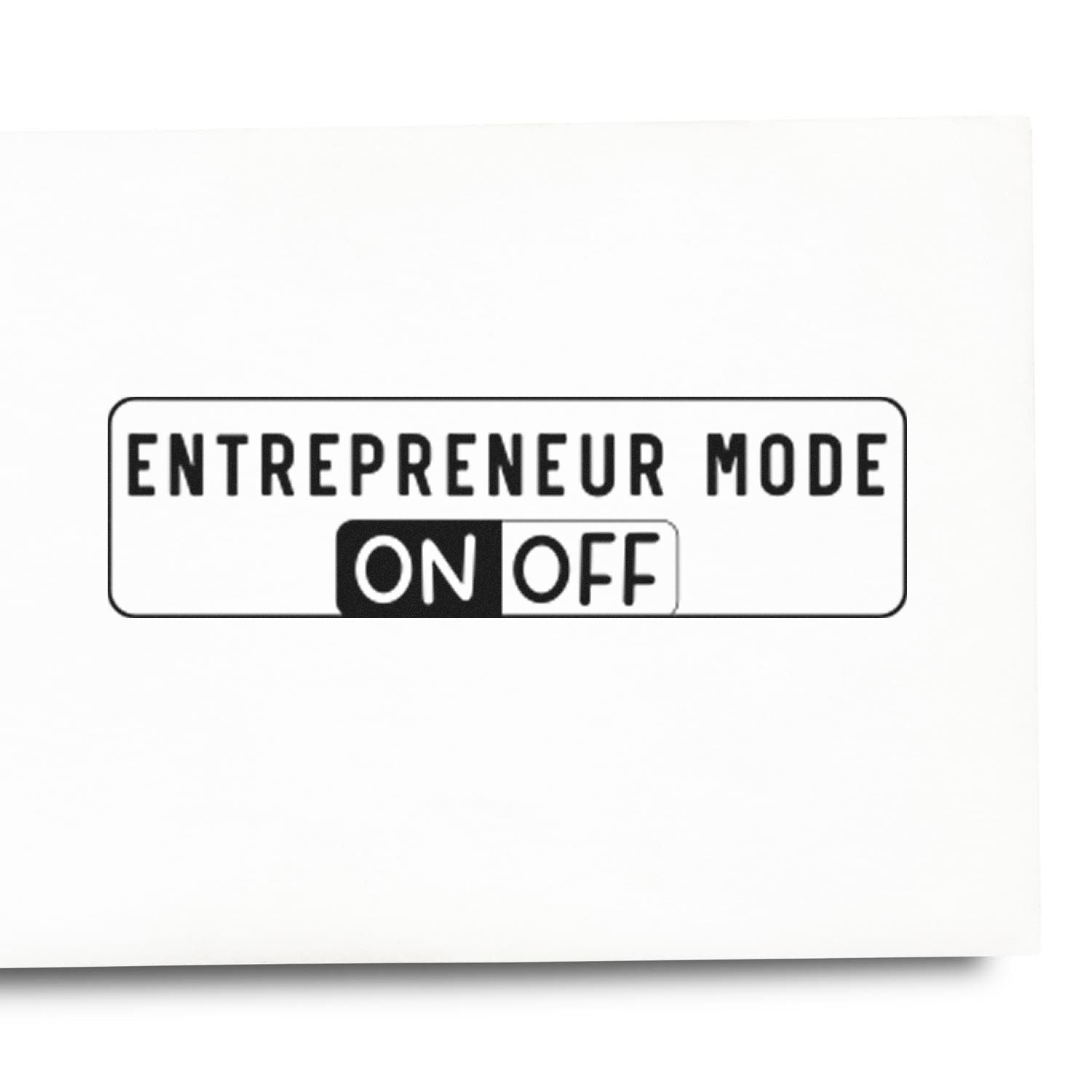 Entrepreneur Mode On Off rubber stamp design for business owners, motivational office stamp for startup focus and productivity