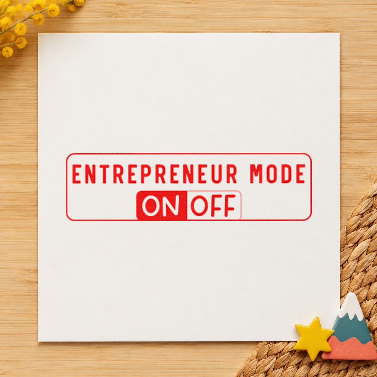 Entrepreneur Mode On Off Frame Accent PSI Pre-Inked Stamp in use 7
