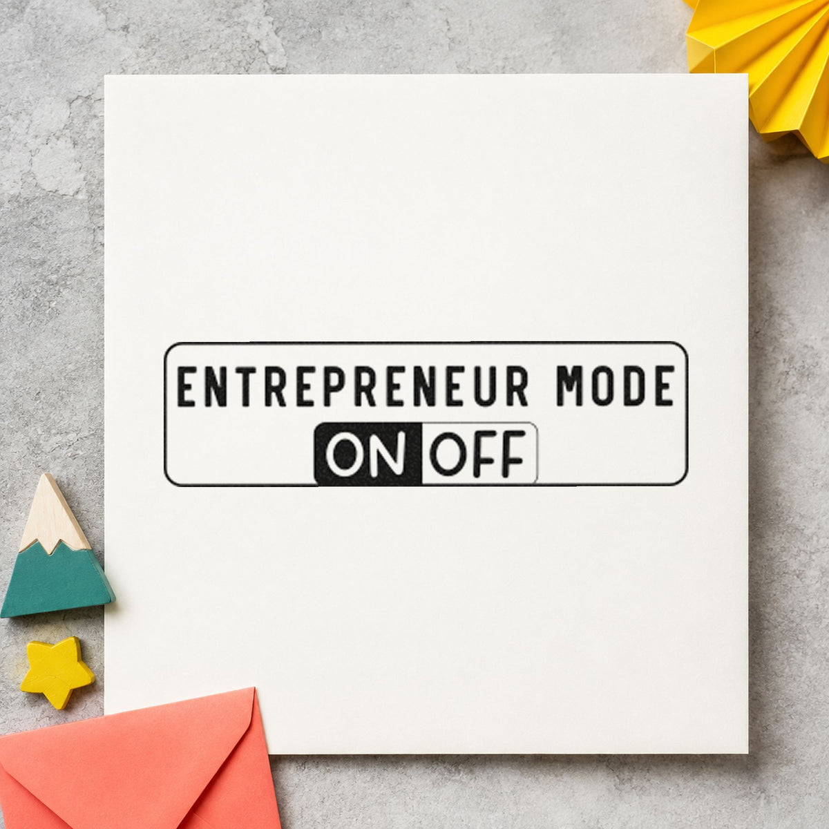 Entrepreneur Mode On Off Frame Accent PSI Pre-Inked Stamp in use 9