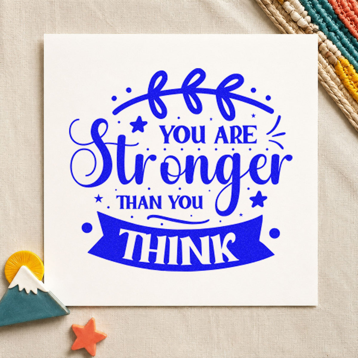 You Are Stronger Than You Think Stamp – PSI Pre-Inked in use 6