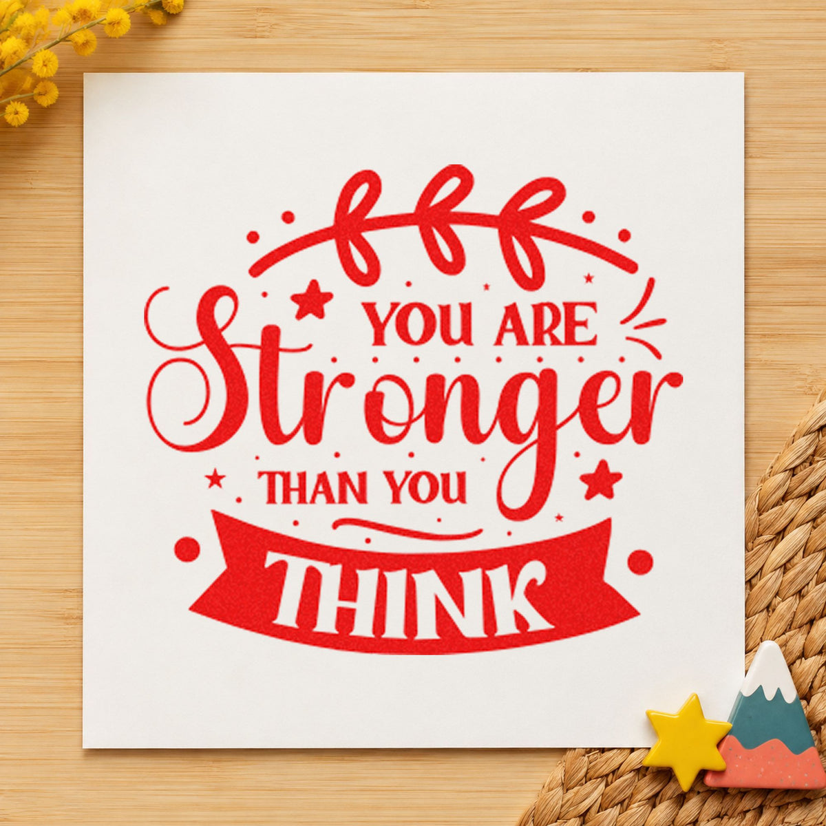 You Are Stronger Than You Think Stamp – PSI Pre-Inked in use 8