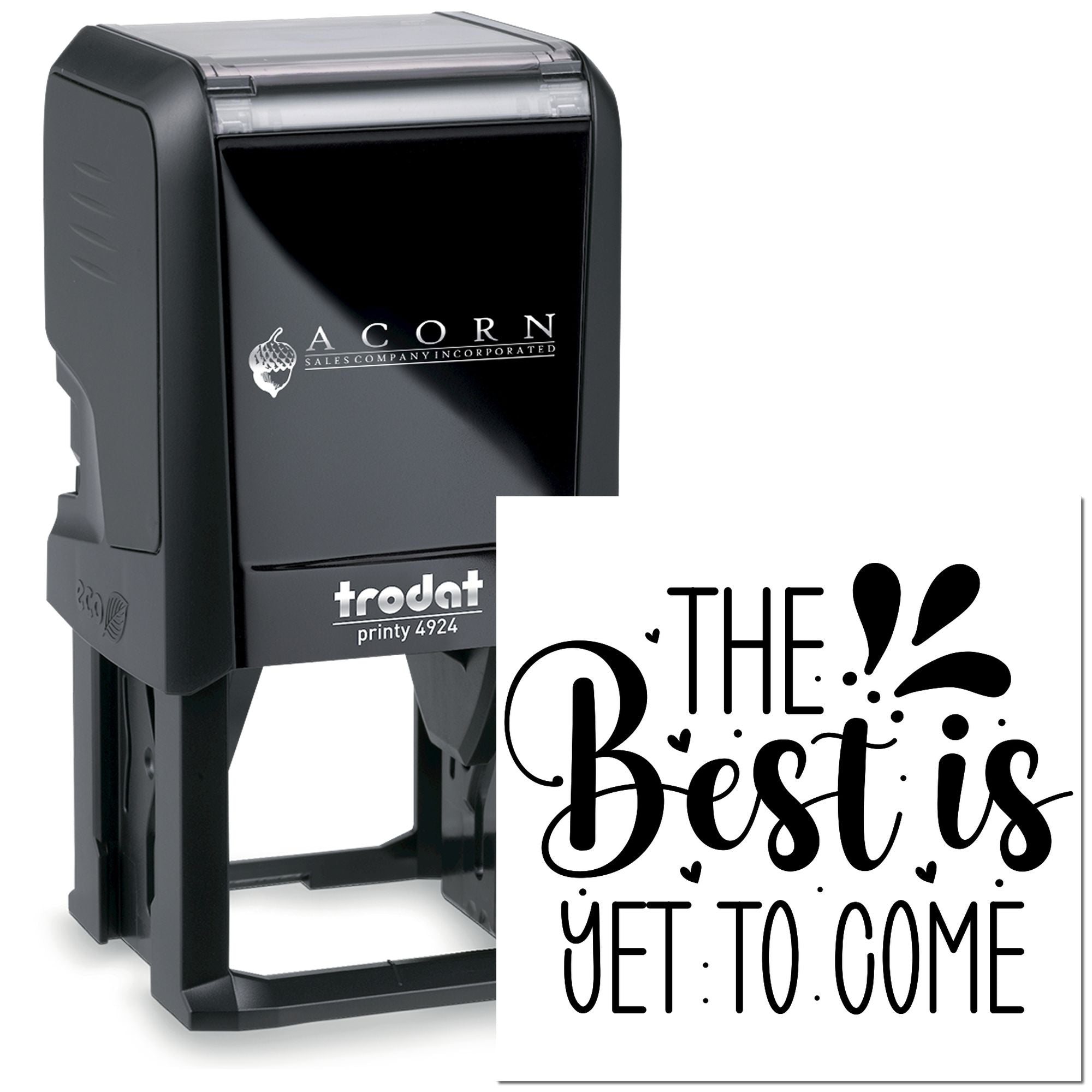 Trodat Printy self-inking rubber stamp with custom The Best Is Yet to Come design for personalized branding.