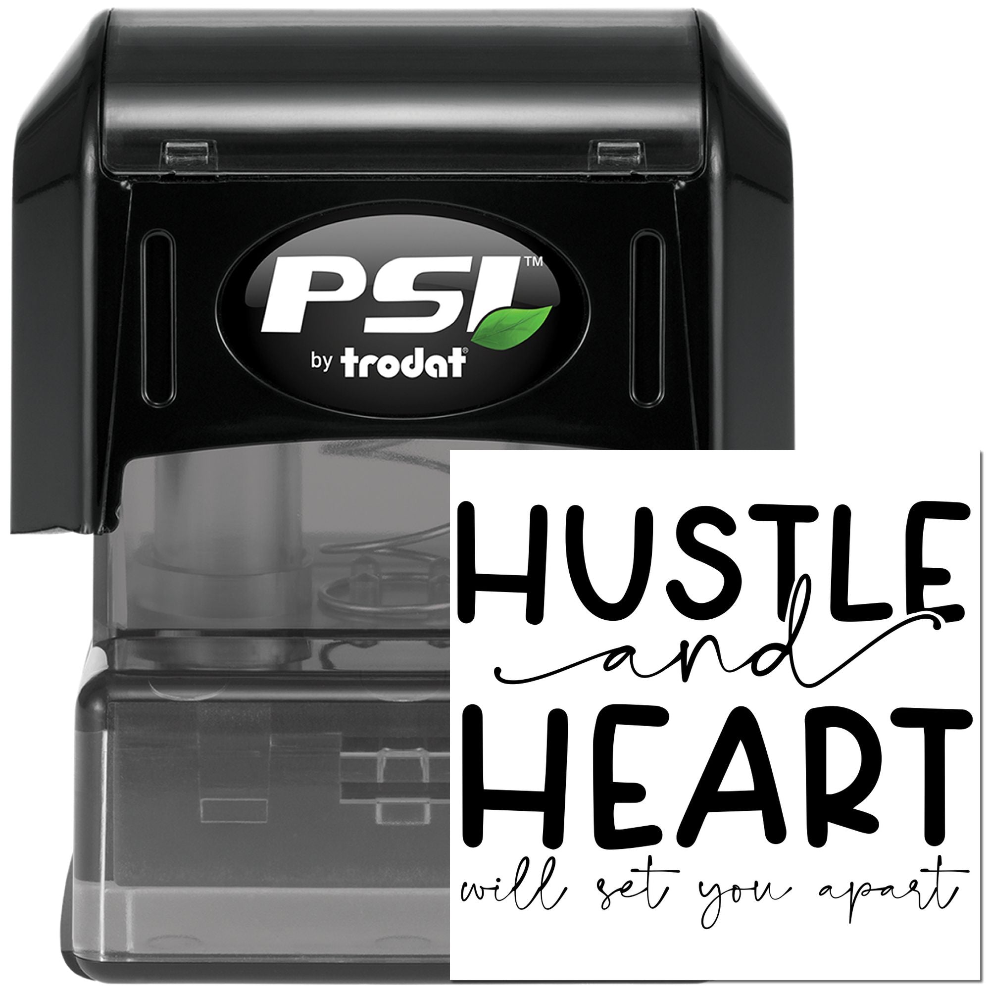 PSI by Trodat self-inking rubber stamp with Hustle and Heart Will Set You Apart motivational quote design