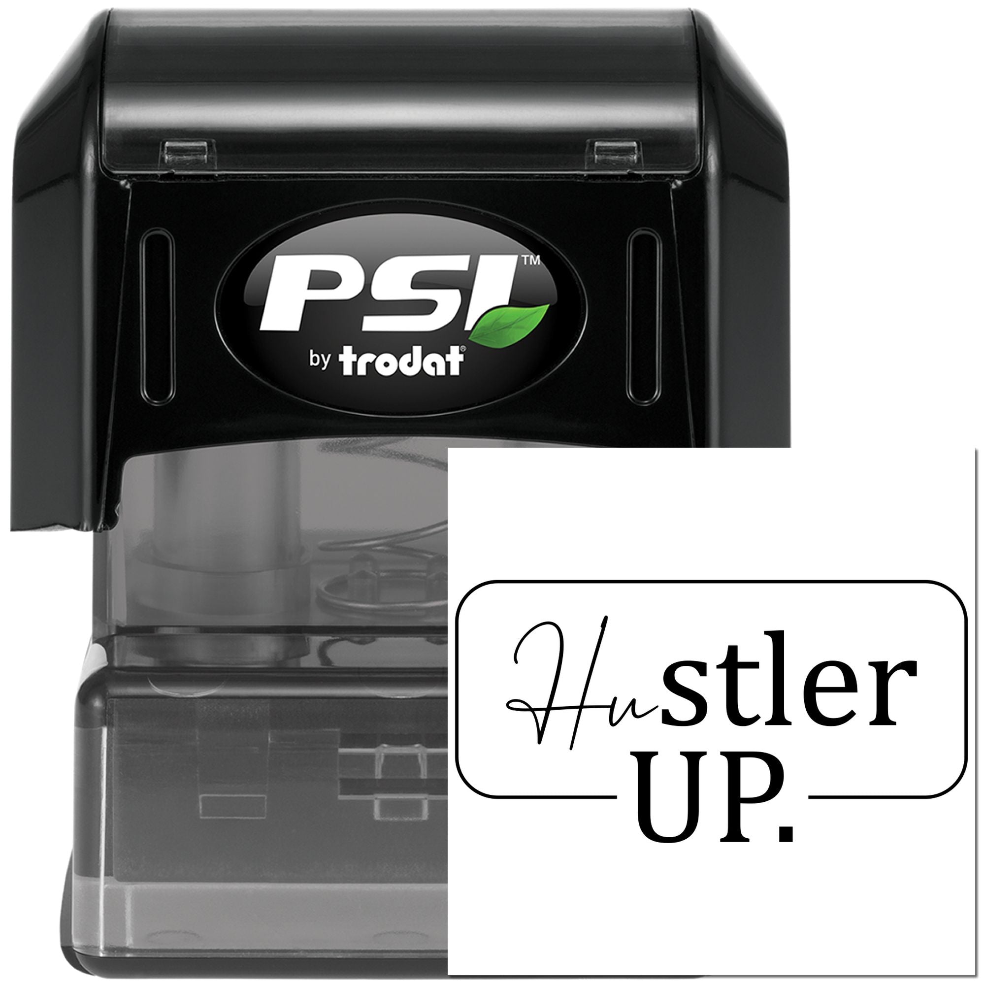 PSI by Trodat self-inking rubber stamp with custom Hustler Up imprint for business branding.