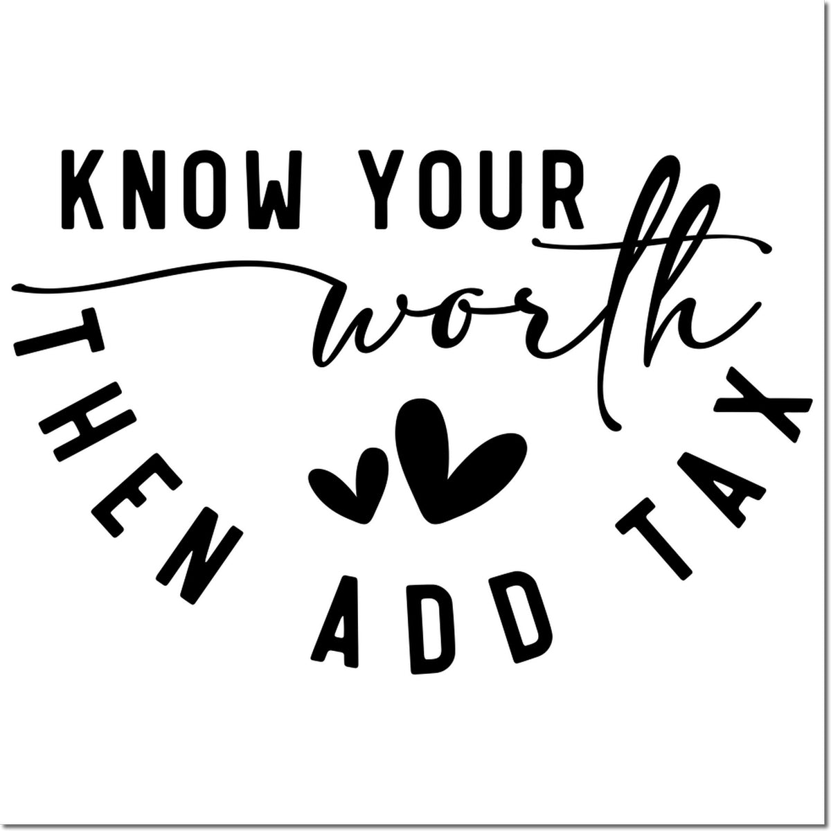 Know Your Worth rubber stamp design with hearts and bold lettering for uplifting handmade cards, journals, and crafts.