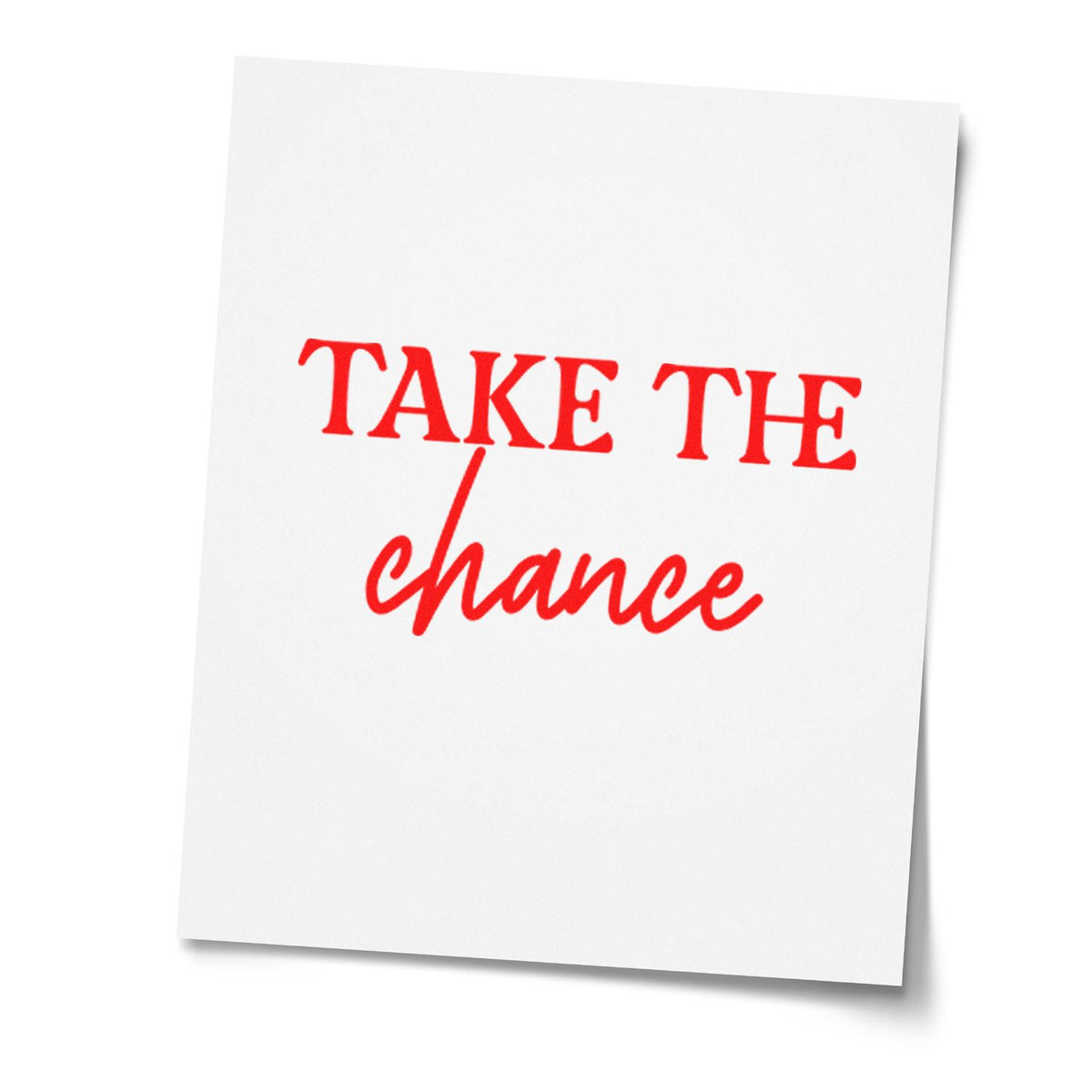 Take the Chance rubber stamp impression in red on white paper, ideal for motivational custom stamping.