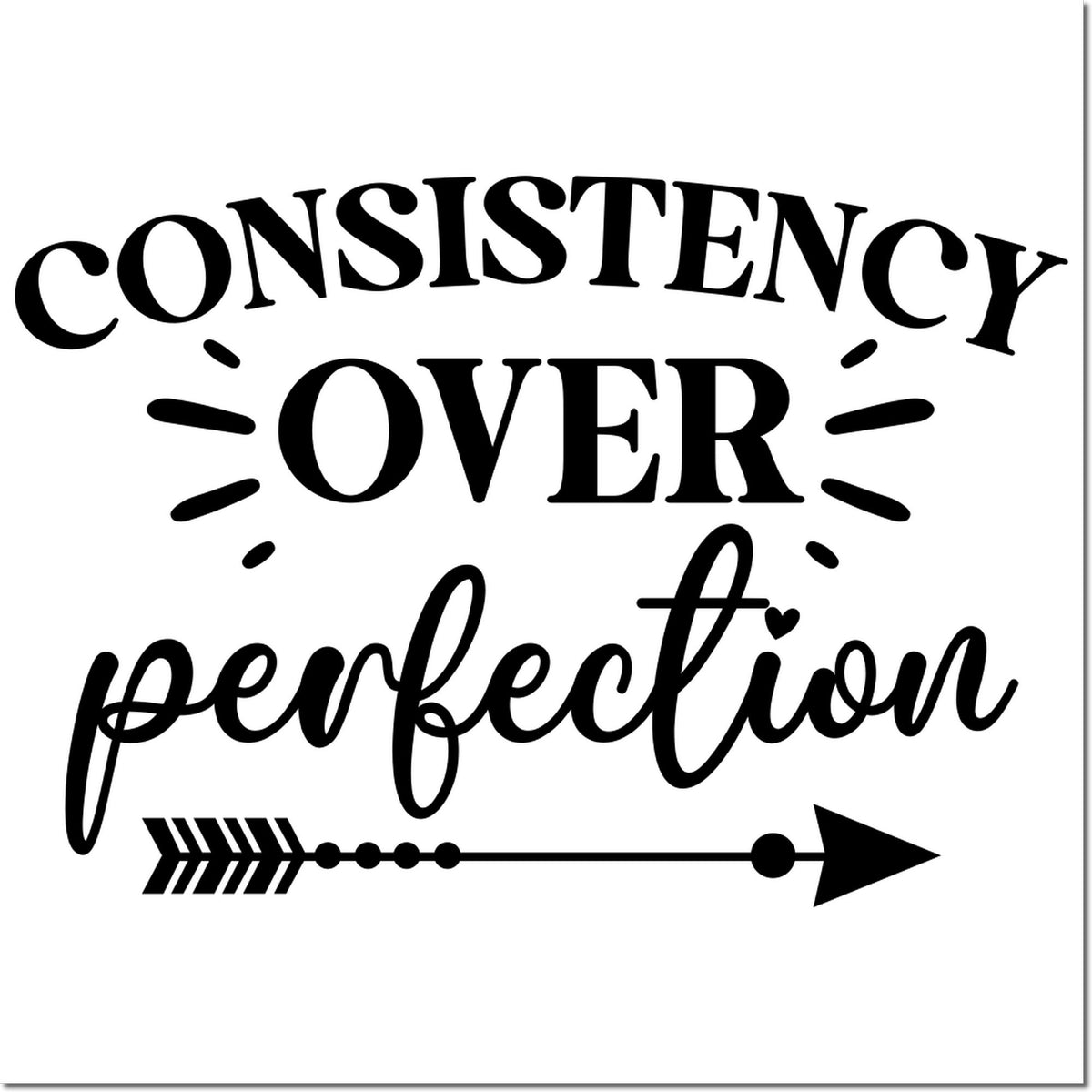 Consistency over perfection motivational rubber stamp design with arrow and bold typography for planners, journals, and crafts.