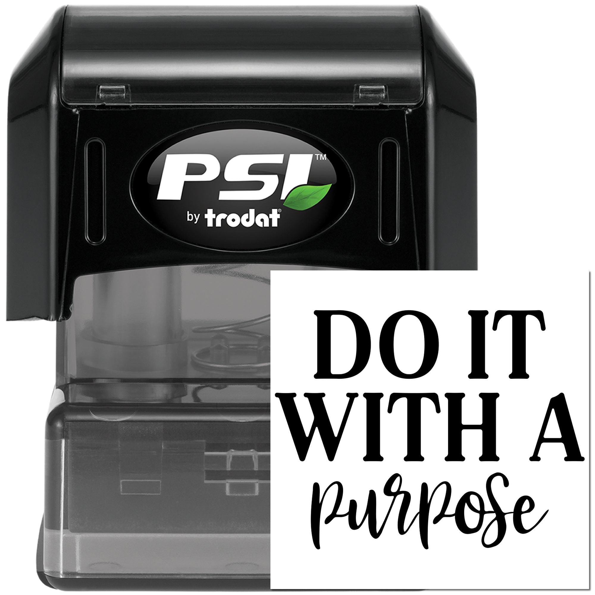 PSI by Trodat self-inking rubber stamp with Do It With a Purpose imprint for custom motivational business stamping.