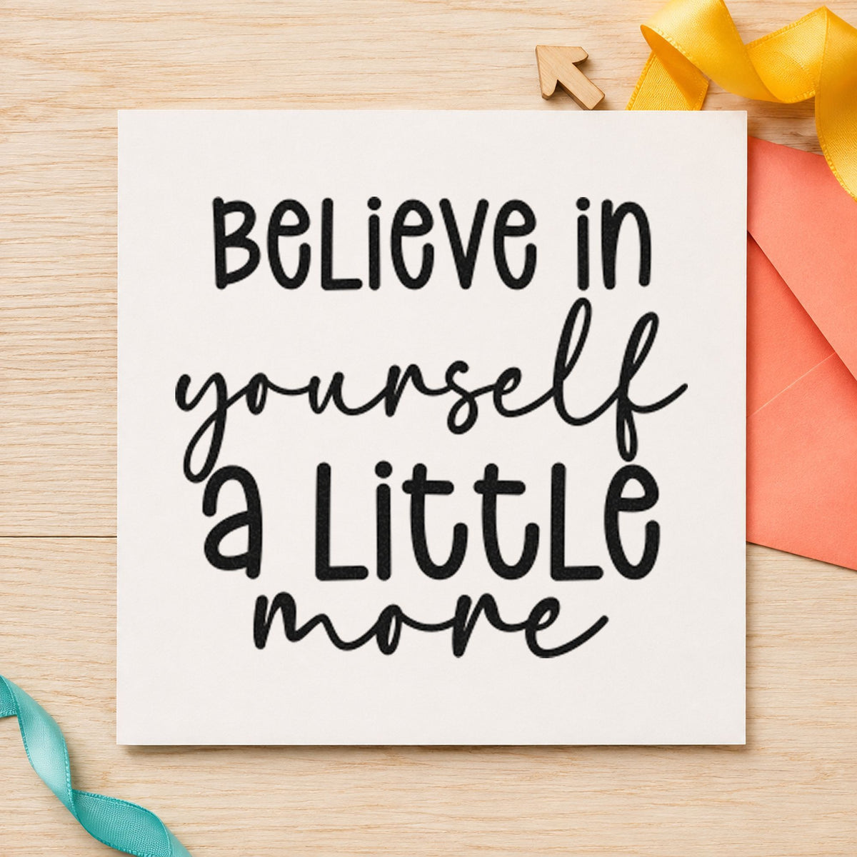 Believe Yourself A Little More craft stamp in black ink on cardstock, an easy option for speaking album page.