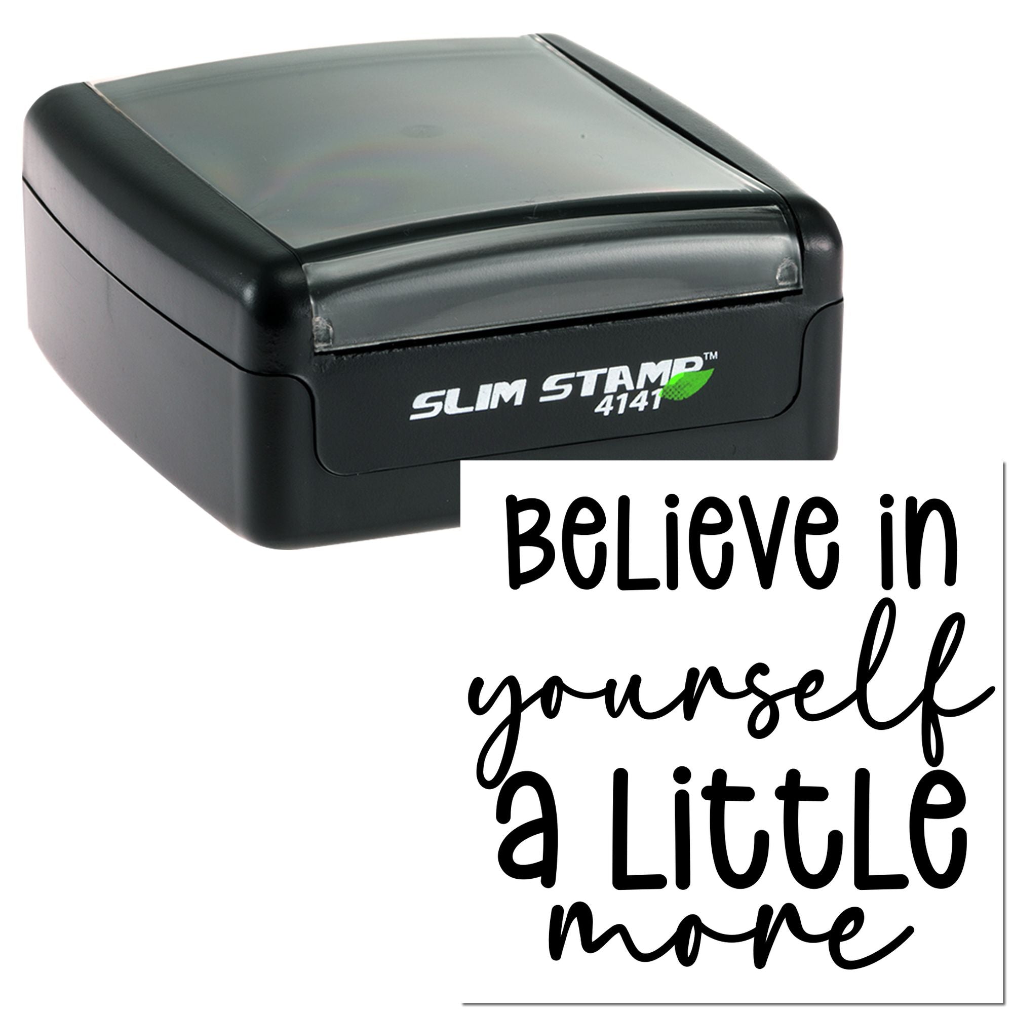 Custom self-inking rubber stamp with Believe in yourself a little more motivational quote for crafts and packaging.