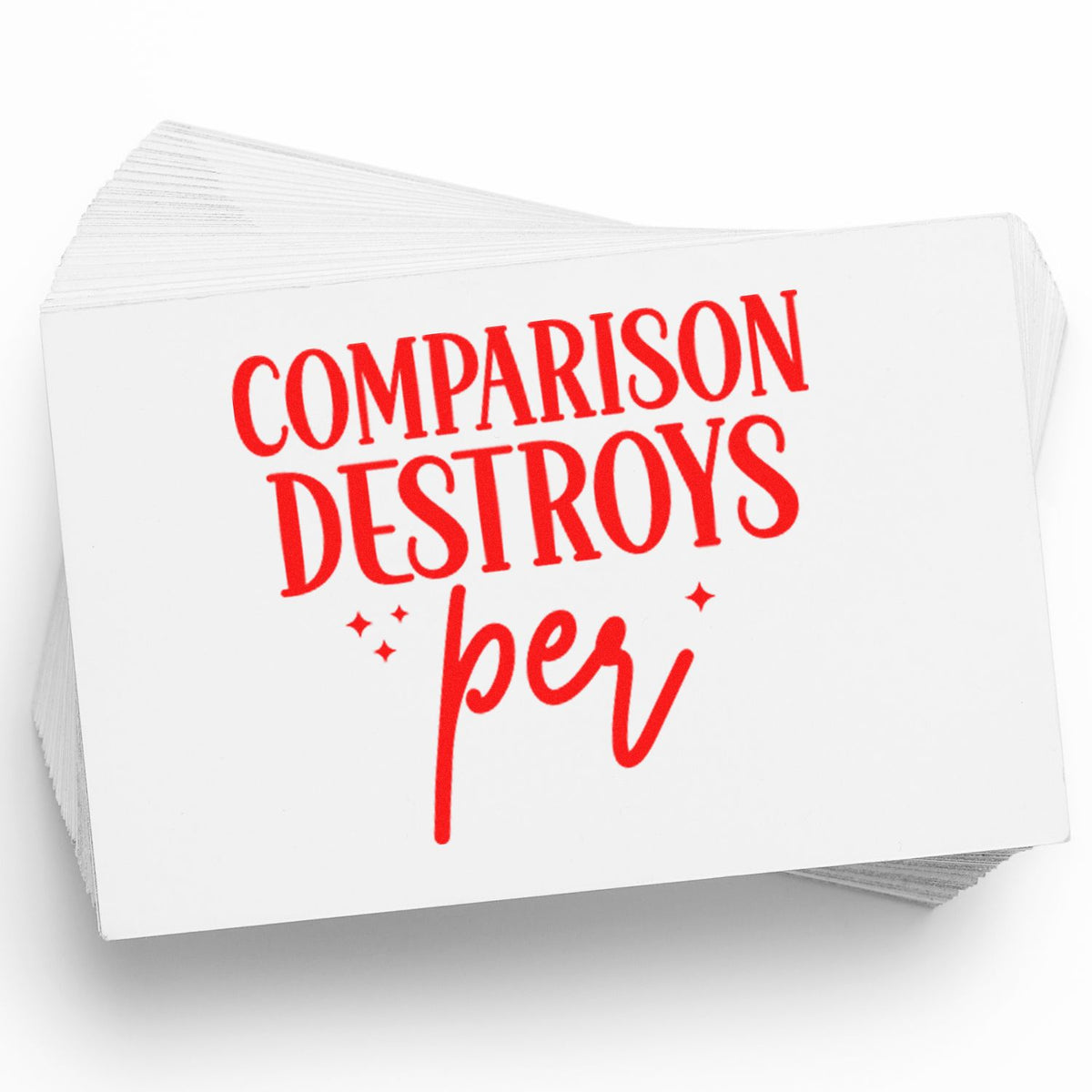 Comparison Destroys rubber stamp for motivational messaging, craft projects, and custom stationery.