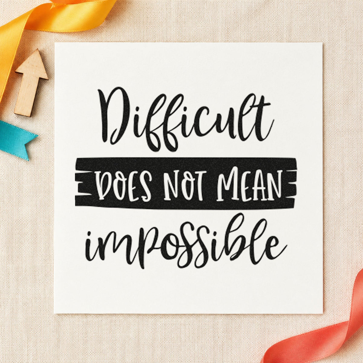 Difficult Does Not Mean Impossible Pre-Inked Stamp – PSI in use 3