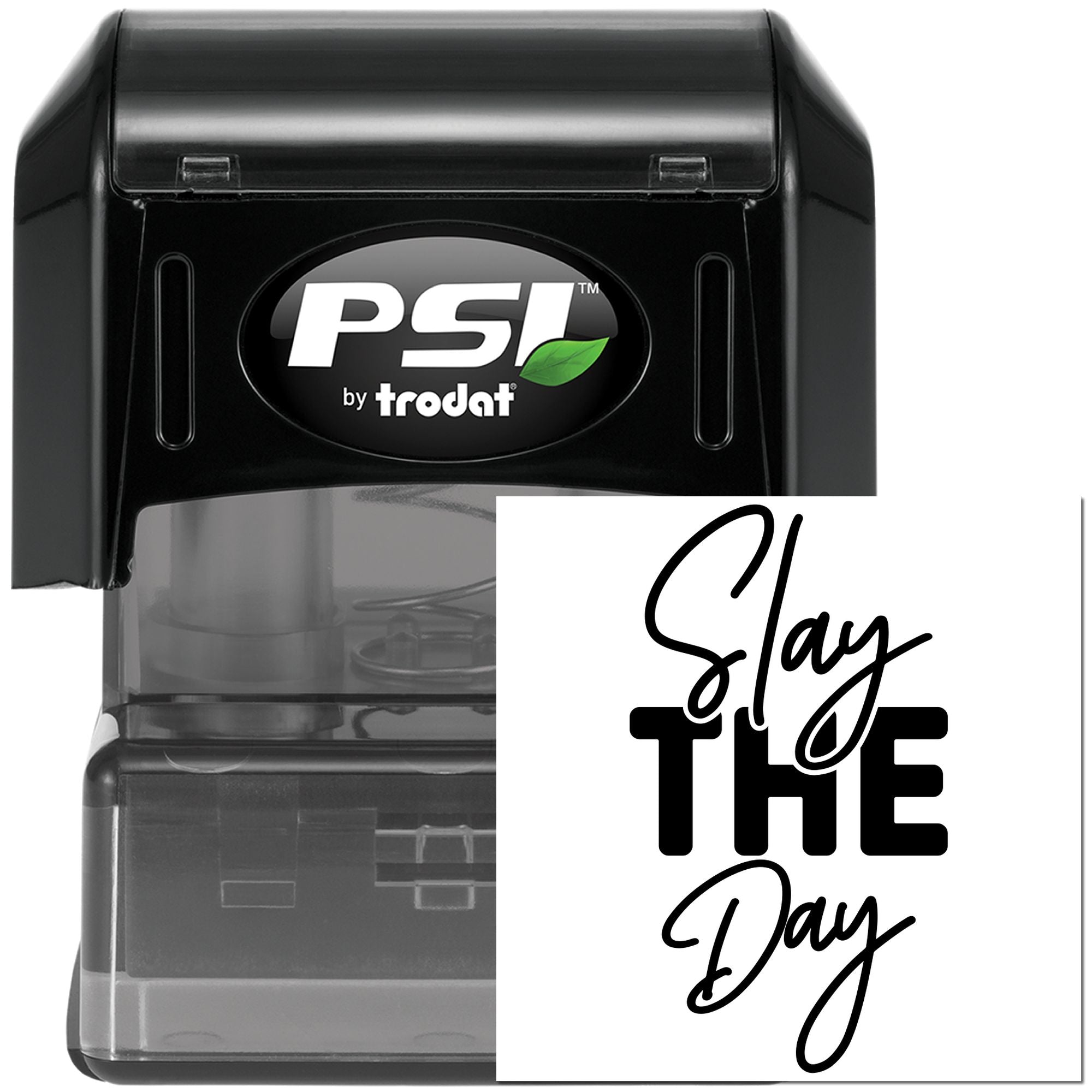 PSI by Trodat self-inking rubber stamp with Slay the Day design for custom motivational stamping.