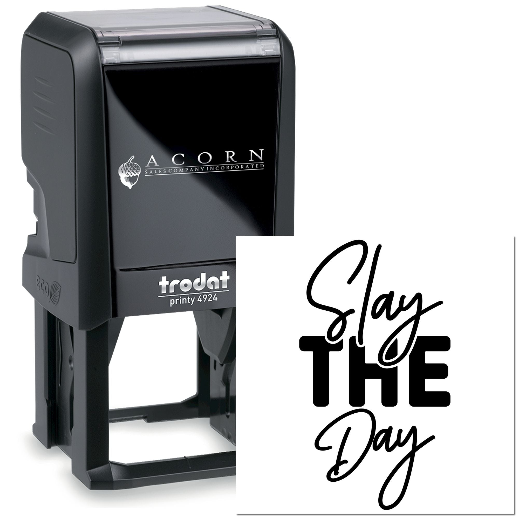 Personalized self-inking rubber stamp with Slay the Day design, Trodat Printy 4924 for business branding and office use