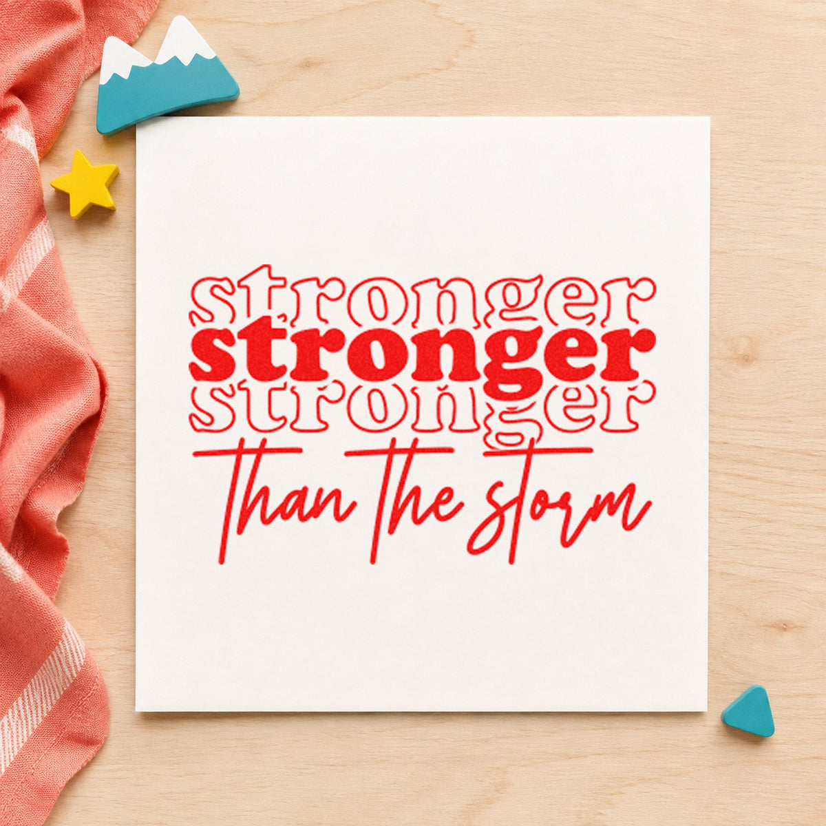 Wood Handle Stronger Than The Storm Repeated Script Lettering Rubber Stamp in use 7