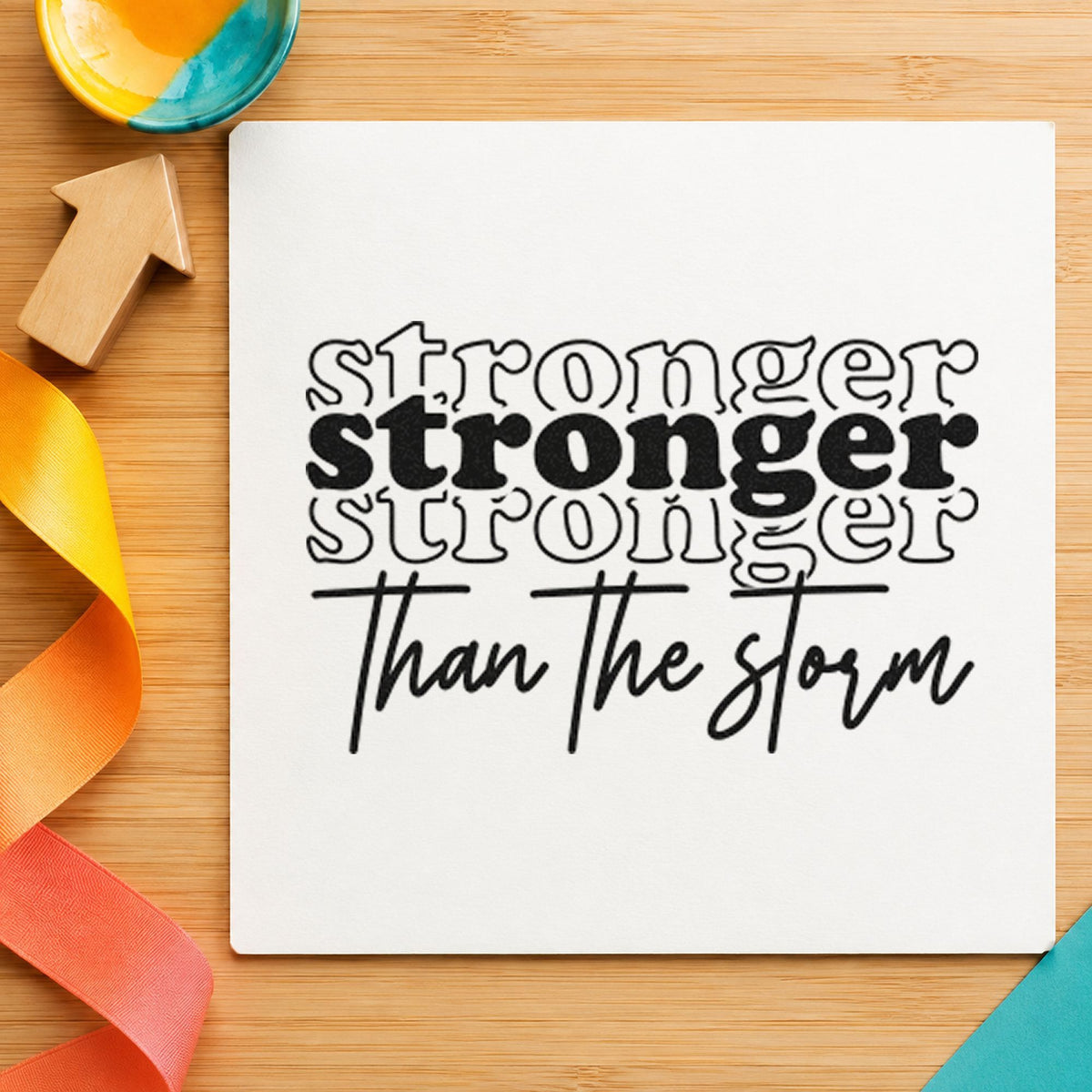Stronger Than The Storm Repeated rubber stamp printed in black ink, ready for outlined row cards and similar paper crafts.