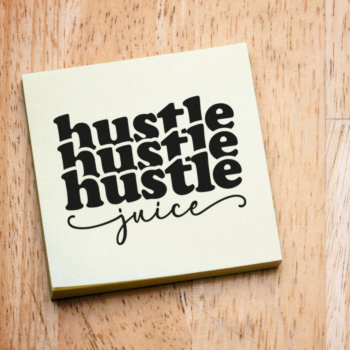 Hustle Hustle Hustle juice rubber stamp on a wood block, ideal for DIY crafts, planners, and stationery.