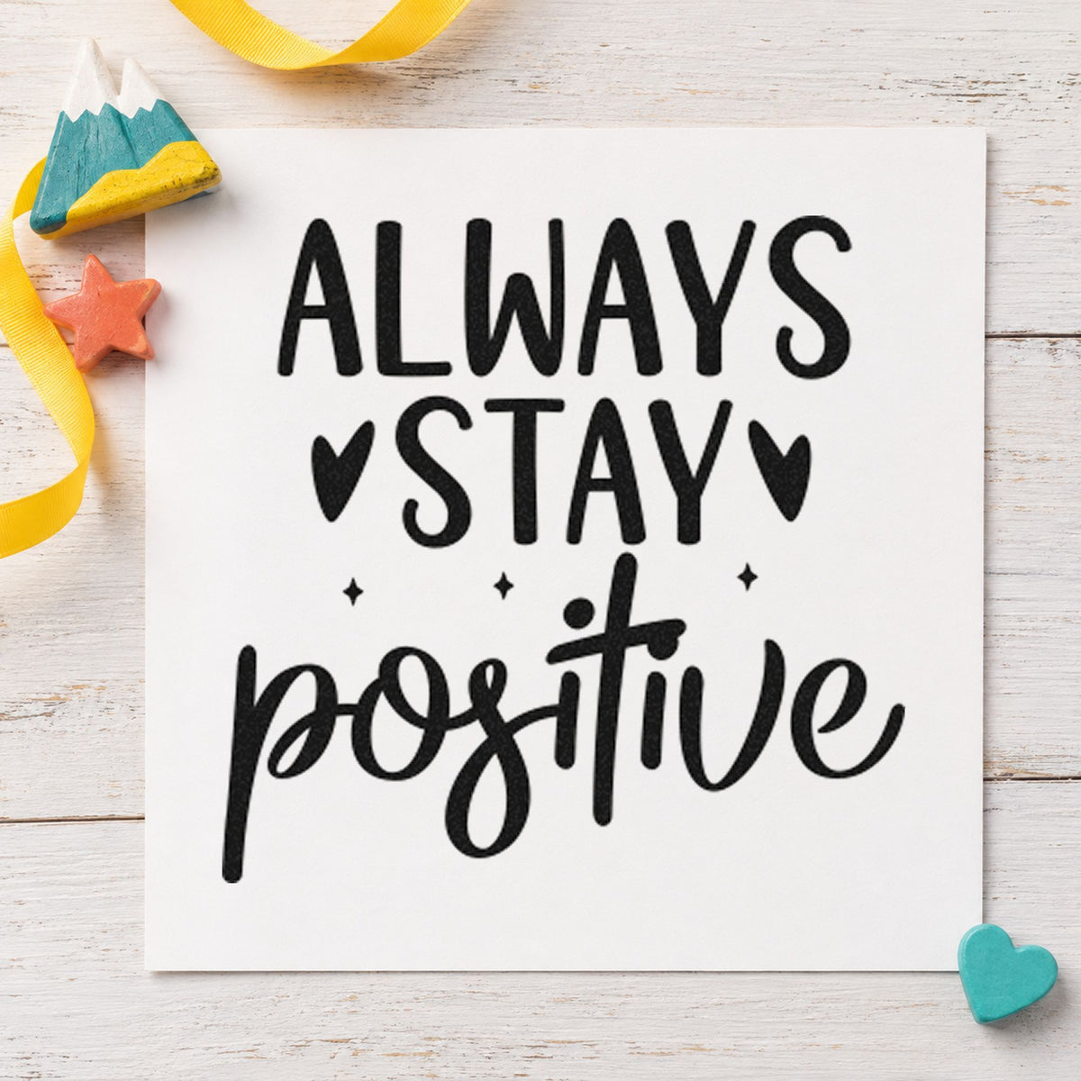 Always Stay Positive Hearts rubber stamp printed in black ink, ready for level progress sheet and similar paper crafts.