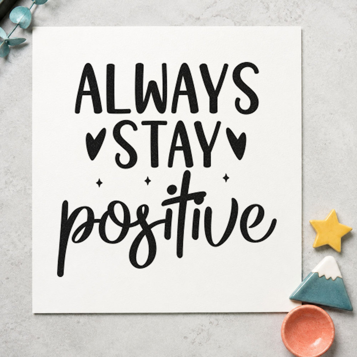 Always Stay Positive Hearts Rubber Stamp – Duo Hand in use 9